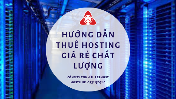 Hướng dẫn thuê Hosting giá rẻ chất lượng